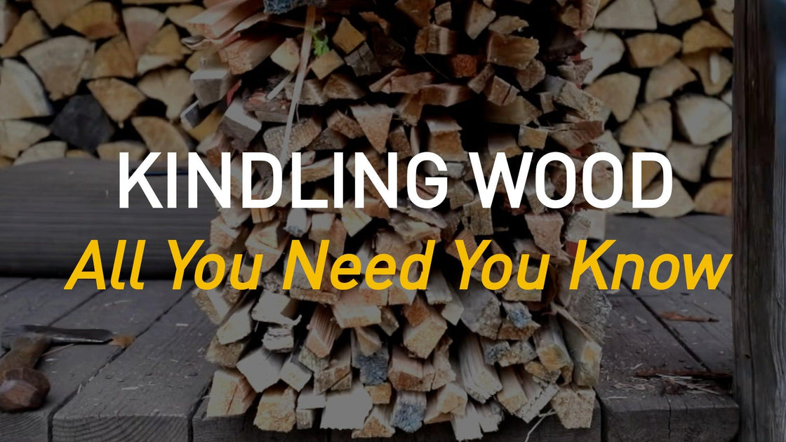 All You Need to Know About Kindling Wood Lekto Wood Fuels